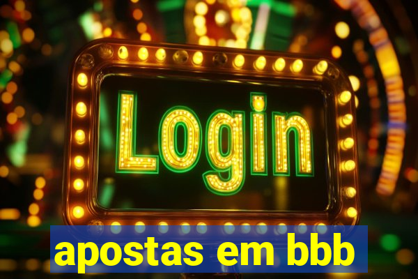 apostas em bbb