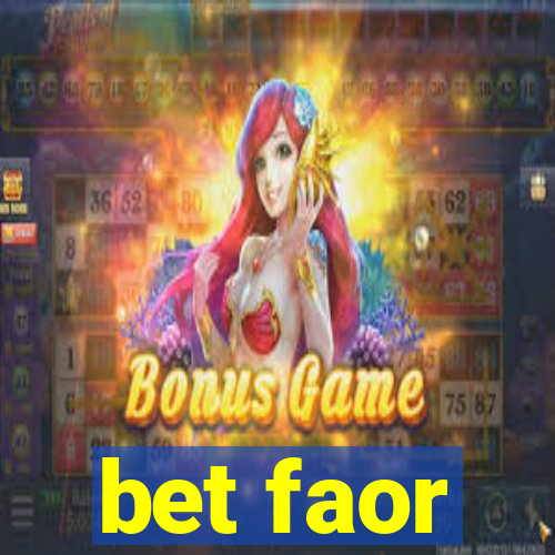 bet faor