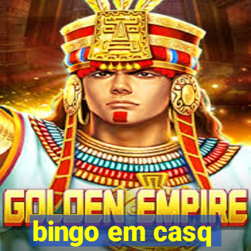 bingo em casq