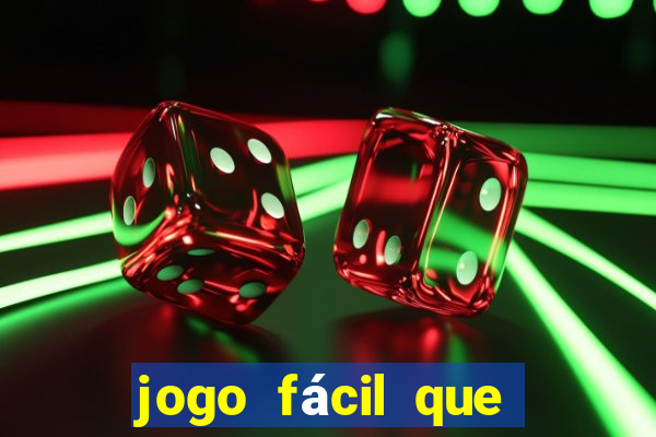 jogo fácil que ganha dinheiro