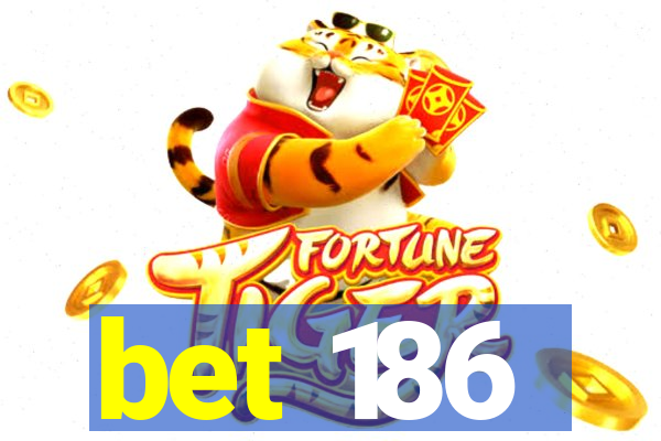 bet 186