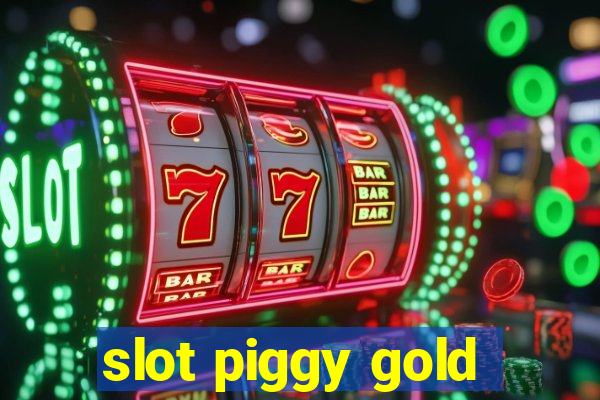 slot piggy gold