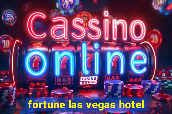 fortune las vegas hotel