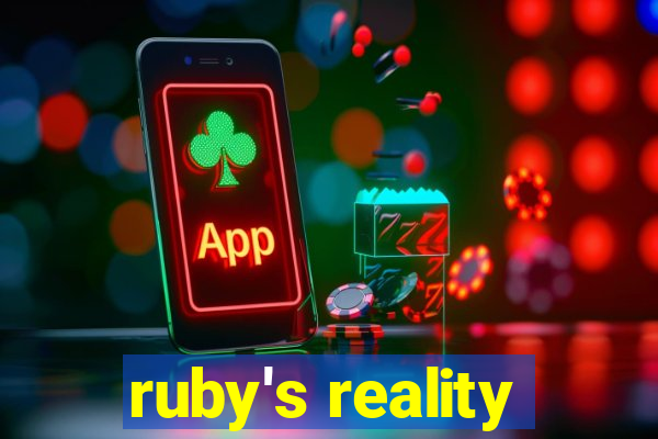 ruby's reality