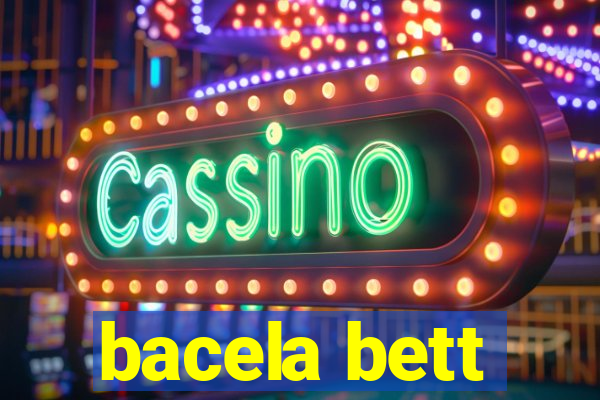 bacela bett