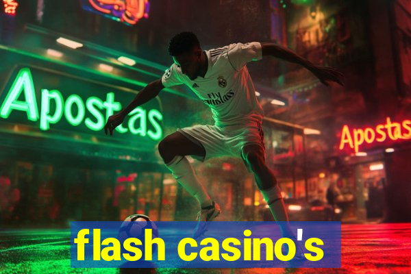 flash casino's