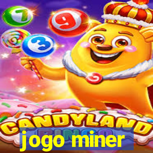 jogo miner