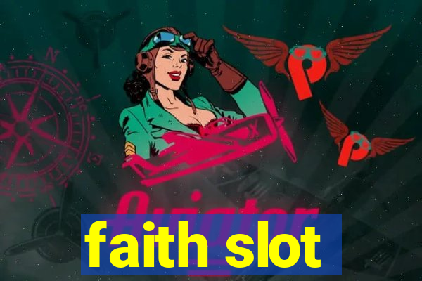 faith slot