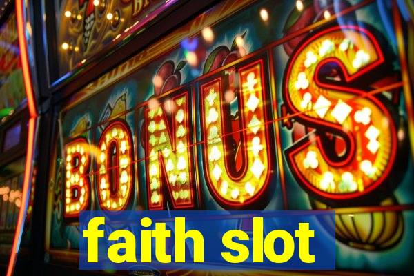 faith slot