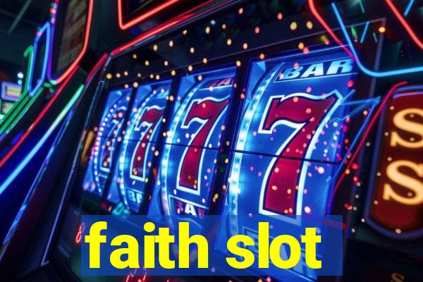 faith slot