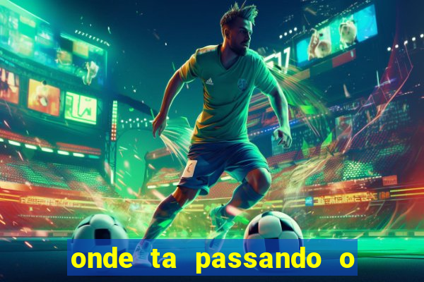 onde ta passando o jogo do brasil