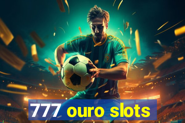 777 ouro slots