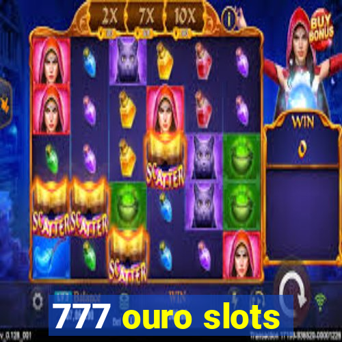 777 ouro slots