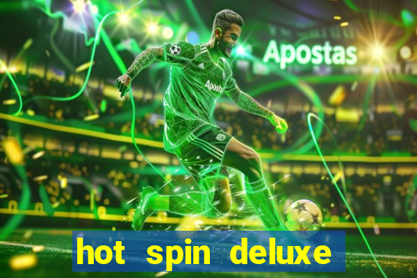 hot spin deluxe slot free play