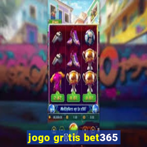 jogo gr谩tis bet365