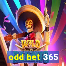 odd bet 365