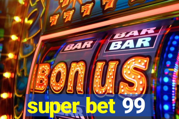 super bet 99