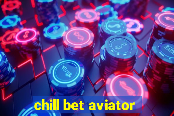 chill bet aviator