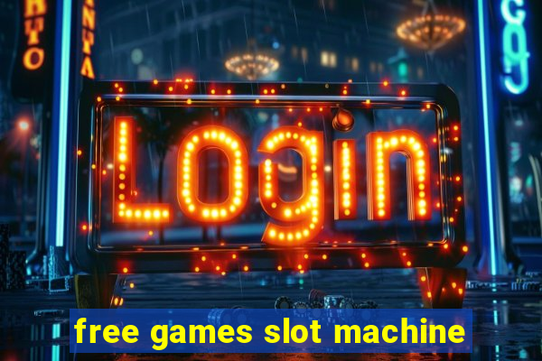 free games slot machine