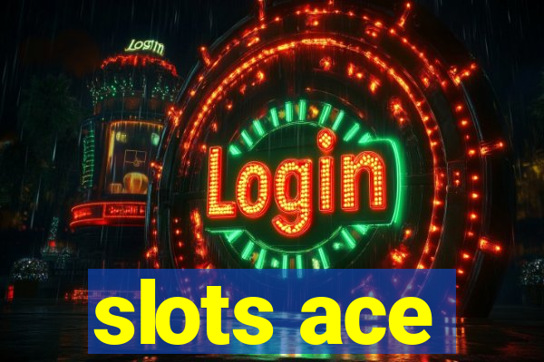 slots ace