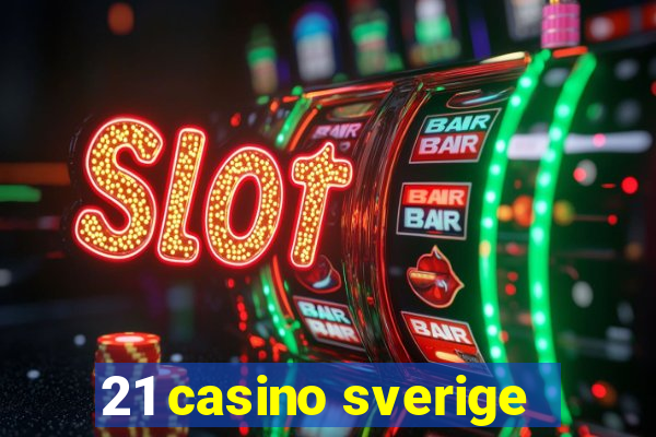 21 casino sverige