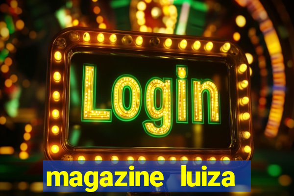 magazine luiza retirar na loja