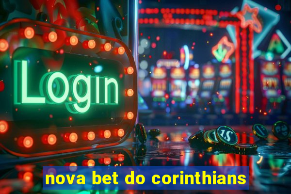 nova bet do corinthians