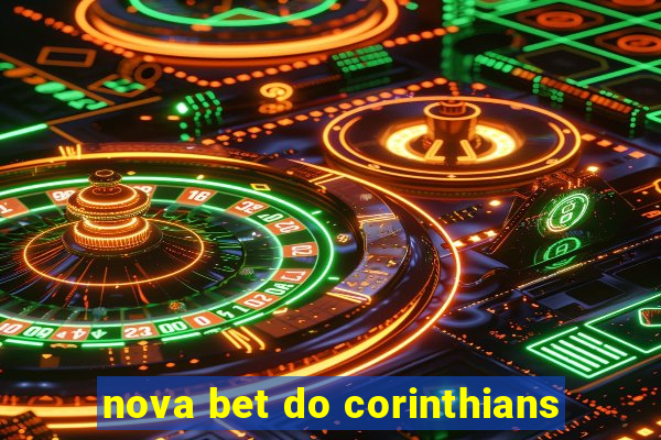 nova bet do corinthians