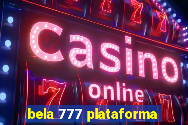 bela 777 plataforma