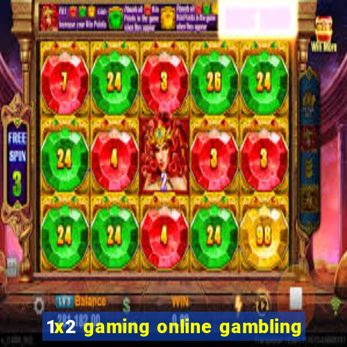 1x2 gaming online gambling