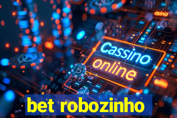 bet robozinho