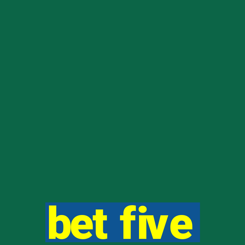 bet five