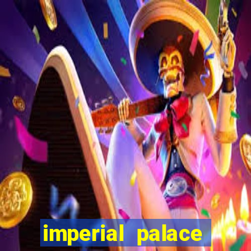 imperial palace hotel & casino