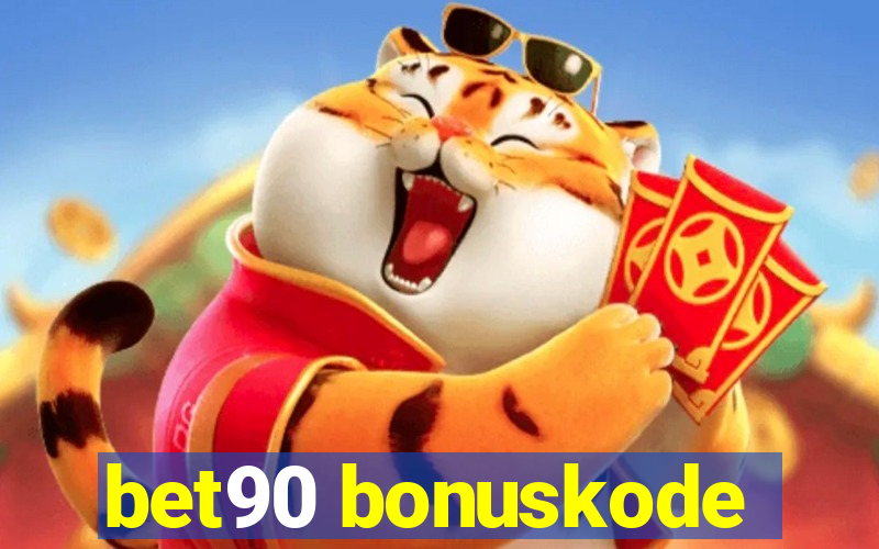 bet90 bonuskode