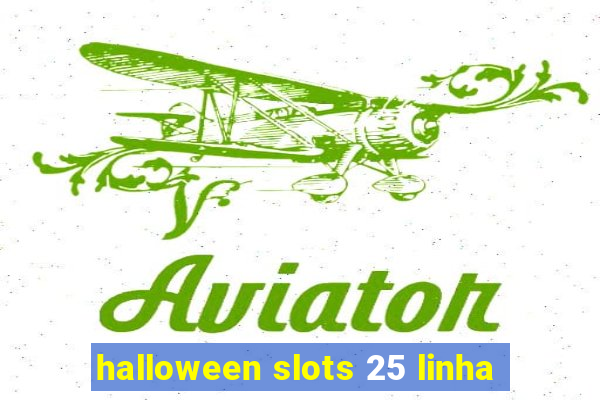 halloween slots 25 linha