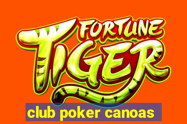 club poker canoas