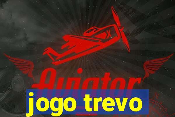 jogo trevo