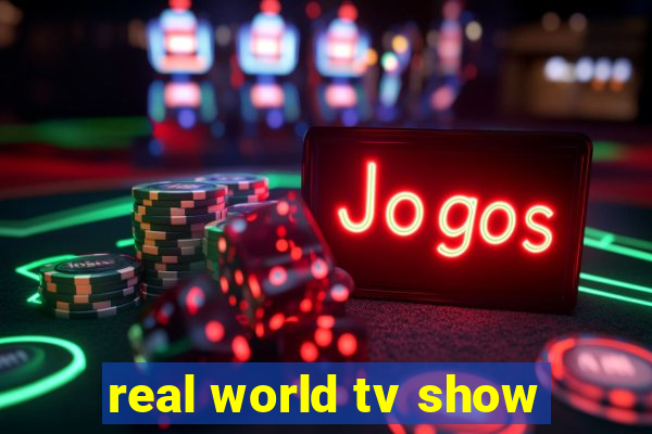 real world tv show