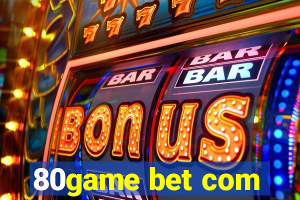 80game bet com