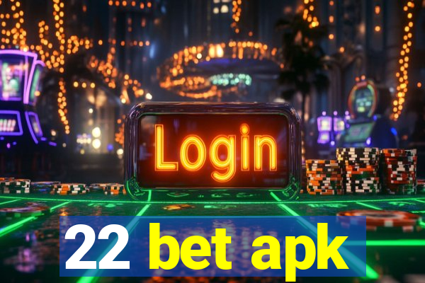 22 bet apk