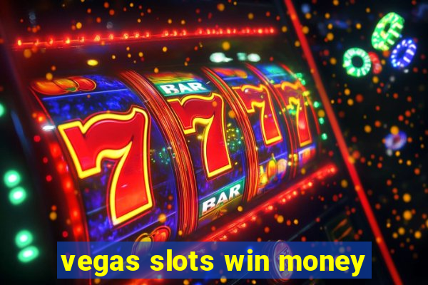 vegas slots win money