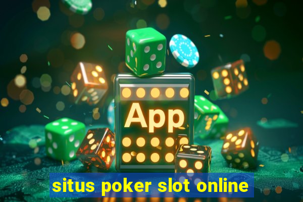 situs poker slot online