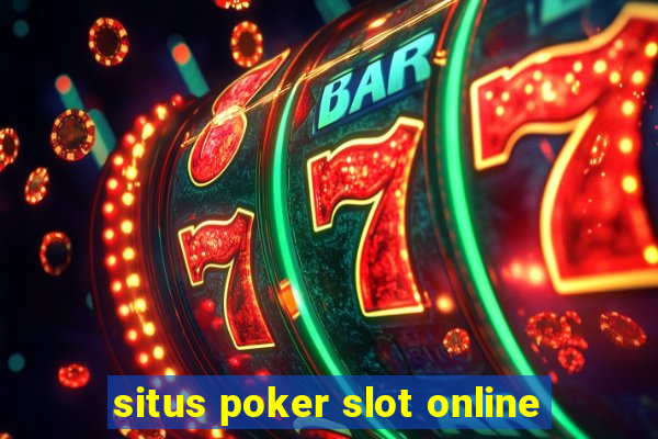 situs poker slot online