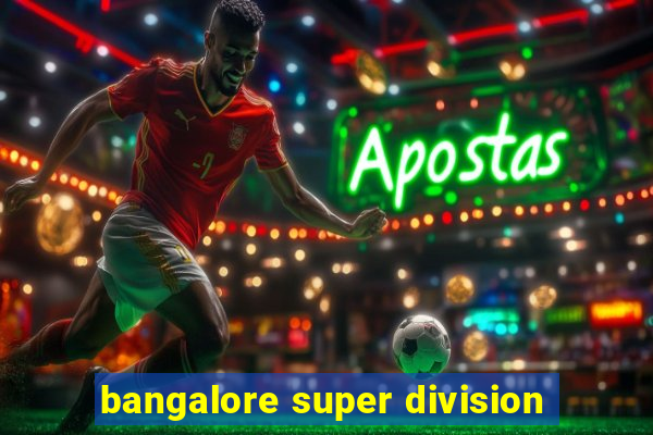 bangalore super division