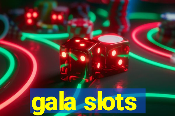 gala slots