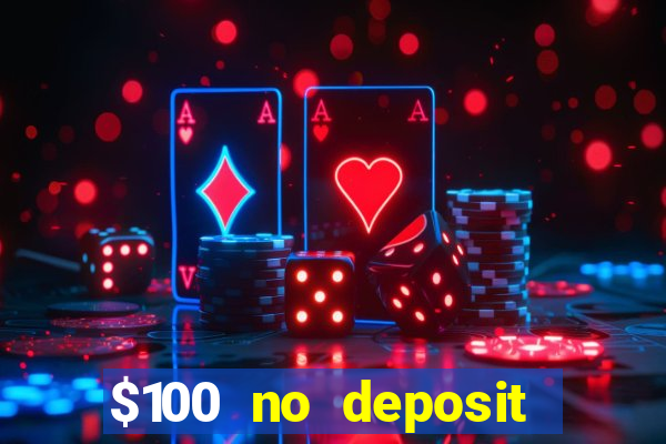 $100 no deposit casino bonus codes