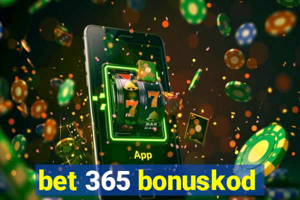 bet 365 bonuskod