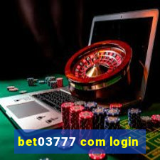 bet03777 com login