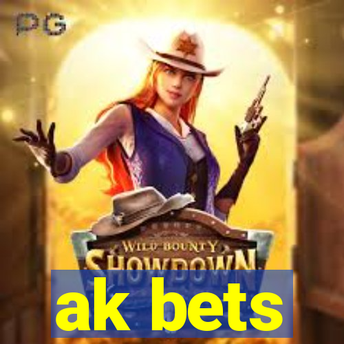 ak bets