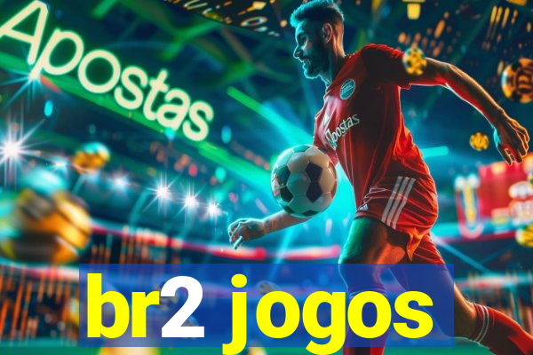 br2 jogos